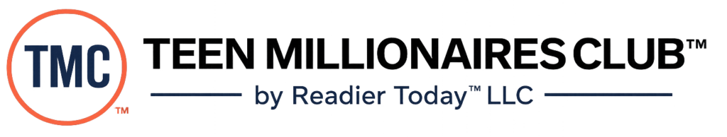 Teen Millionaires Club™ by Readier Today™ LLC